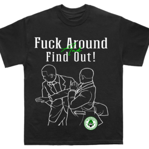 F around & Find Out